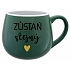 ZŮSTAŇ STEJNÝ - zelený keramický hrníček 300 ml