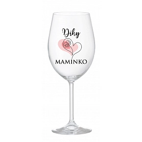 DÍKY MAMINKO - čirá sklenice na víno 350 ml