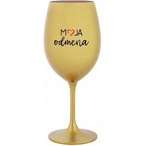 MOJA ODMENA - zlatý pohár na víno 350 ml