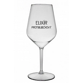 ELIXÍR PROTIBLBEČKOVÝ - priehľadný nerozbitný pohár na víno 470 ml