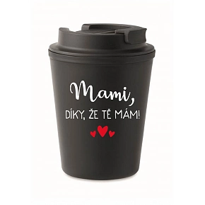 HRNEK MAMI, DÍKY, ŽE TĚ MÁM! - černý termohrnek 300 ml