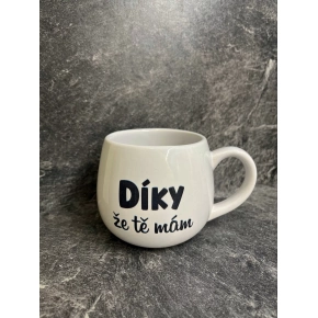 DÍKY, ŽE TĚ MÁM - bílý keramický hrníček 300 ml