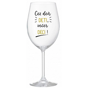 CEZ DEŇ DETI, VEČER DECI! - priehľadný pohár na víno 350 ml