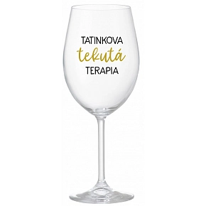 TATINKOVA TEKUTÁ TERAPIA - priehľadný pohár na víno 350 ml