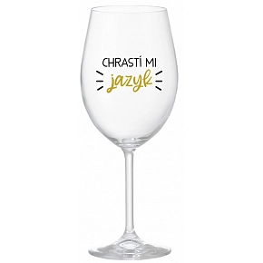 CHRASTÍ MI JAZYK - čirá sklenice na víno 350 ml