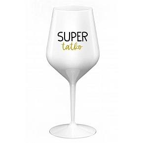 SUPER TÁTA - biely nerozbitný pohár na víno 470 ml