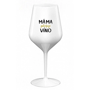 MÁMA POTŘEBUJE VÍNO - bílá nerozbitná sklenice na víno 470 ml