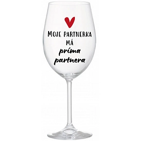 MOJE PARTNERKA MÁ PRÍMA PARTNERA - čirá sklenice na víno 350 ml