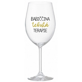 BABIČČINA TEKUTÁ TERAPIE - čirá sklenice na víno 350 ml