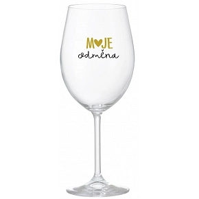 MOJE ODMĚNA - čirá sklenice na víno 350 ml