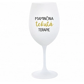 MAMINČINA TEKUTÁ TERAPIE - bílá  sklenice na víno 350 ml