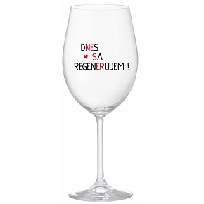 DNES SA REGENERUJEM! - priehľadný pohár na víno 350 ml