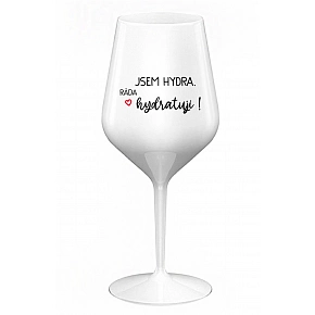 JSEM HYDRA. RÁDA HYDRATUJI! - bílá nerozbitná sklenice na víno 470 ml