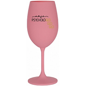 MOJA PSYCHOLOGLOGLOGLO - ružový pohár na víno 350 ml