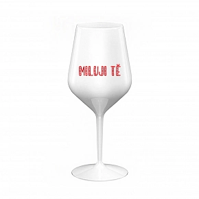 MILUJI TĚ - bílá nerozbitná sklenice na víno 470 ml