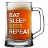 EAT SLEEP BEER. REPEAT - pivní sklenice 0,5 l