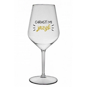 CHRASTÍ MI JAZYK - priehľadný nerozbitný pohár na víno 470 ml