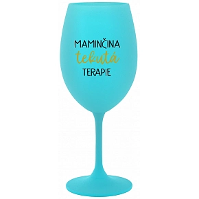 MAMINČINA TEKUTÁ TERAPIE - tyrkysová sklenice na víno 350 ml