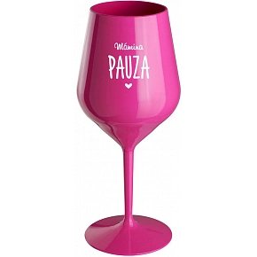 MÁMINA PAUZA - růžová nerozbitná sklenice na víno 470 ml