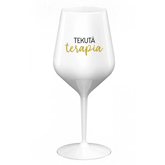 TEKUTÁ TERAPIA - biely nerozbitný pohár na víno 470 ml