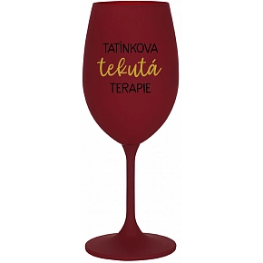 TATÍNKOVA TEKUTÁ TERAPIE - bordo sklenice na víno 350 ml