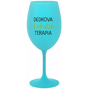 DEDKOVA TEKUTÁ TERAPIA - tyrkysový pohár na víno 350 ml