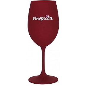 VÍNOPIČKA - bordo sklenice na víno 350 ml