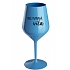 (NE)VINNÁ VÍLA - modrý nerozbitný pohár na víno 470 ml