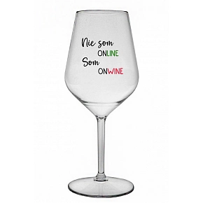 NIE SOM ONLINE SOM ONWINE - priehľadný nerozbitný pohár na víno 470 ml